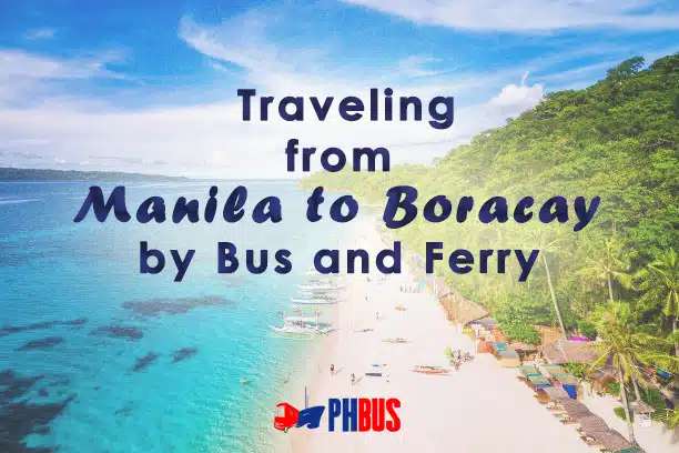 Manila to Boracay Ferry and Bus Guide 2023